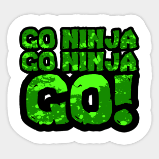 Go Ninja, Go Ninja GO! Sticker